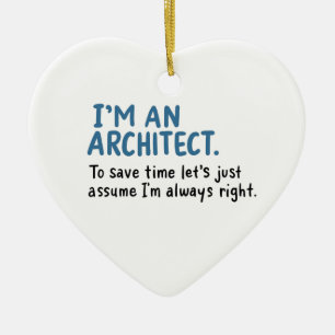 Architect - I'm An Architect Ceramic Ornament