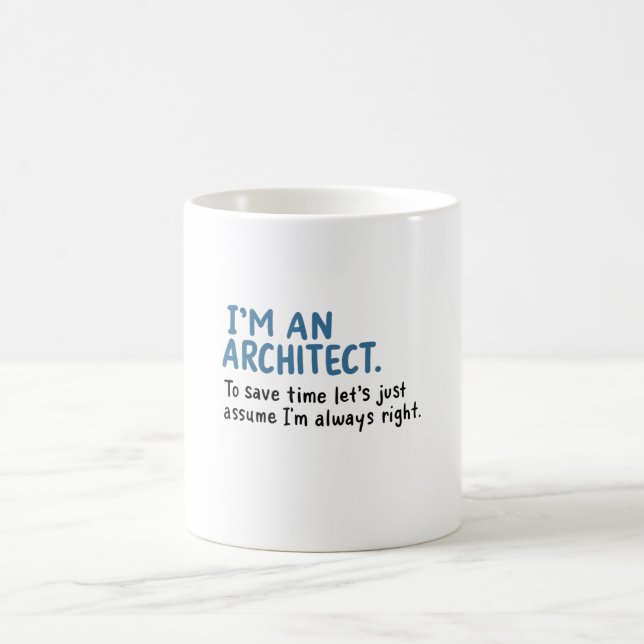Architect - I'm An Architect Coffee Mug (Center)