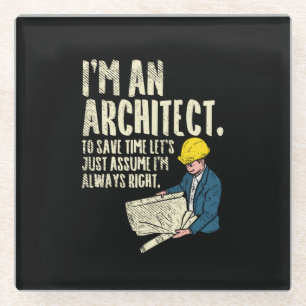 Architect - I'm An Architect Glass Coaster