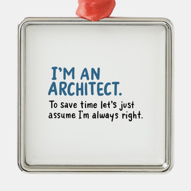 Architect - I'm An Architect Metal Ornament (Front)
