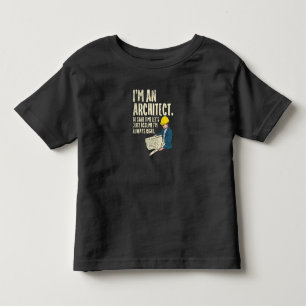 Architect - I'm An Architect Toddler T-Shirt