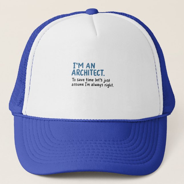 Architect - I'm An Architect Trucker Hat (Front)