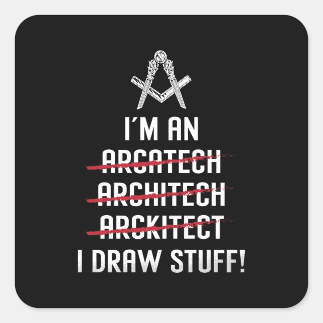 Architect I'm An I Draw Stuff Job Architecture Square Sticker (Front)