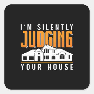 Architect I'm Jusdging Your House Architecture Square Sticker