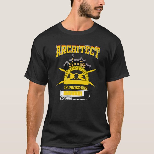 Architect In Progress Future Architecture Graduati T-Shirt (Front)