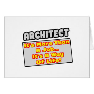 Architect...More Than Job, Way of Life