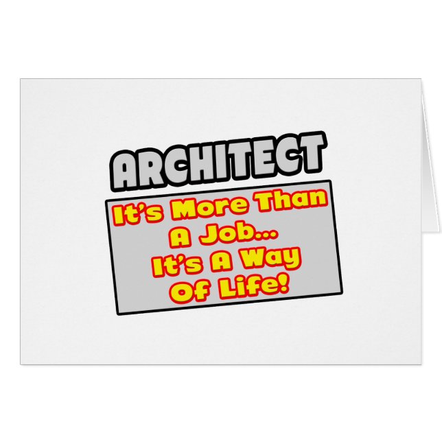 Architect...More Than Job, Way of Life (Front Horizontal)