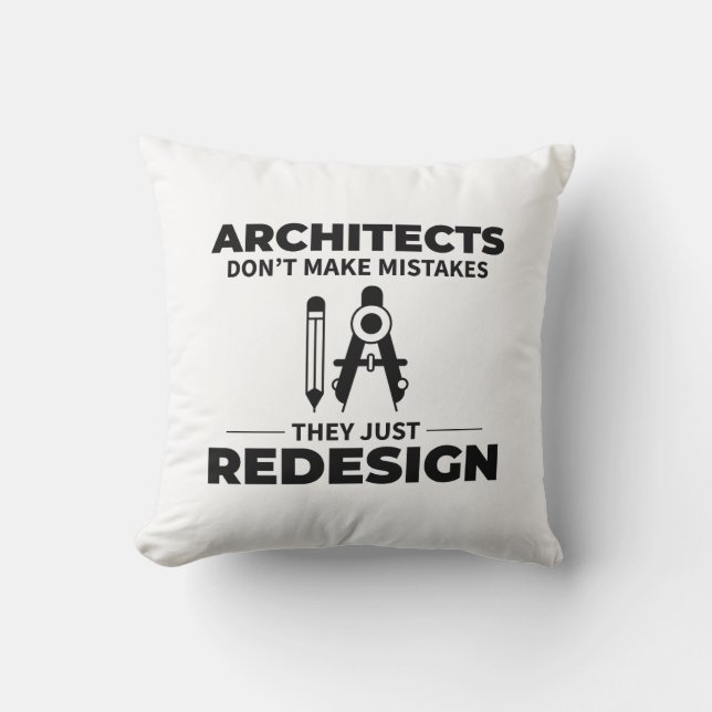 Architect: Redesigning Instead of Mistakes! Cushion (Front)
