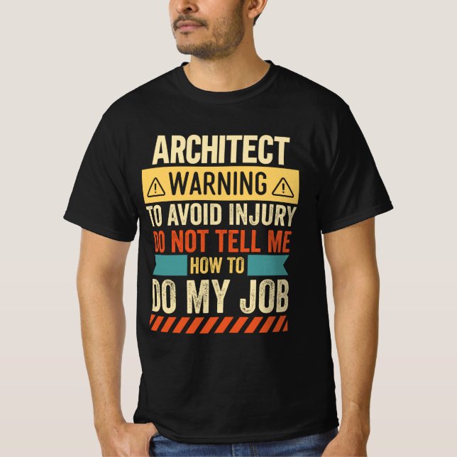 Architect Warning T-Shirt (Front)