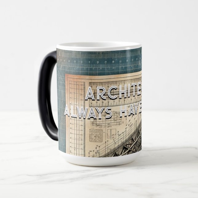 Architects Always have a plan , Gift for Architect Magic Mug (Front Left)