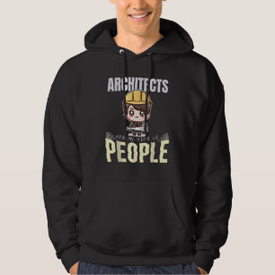 Architects are My Kind of People Hoodie