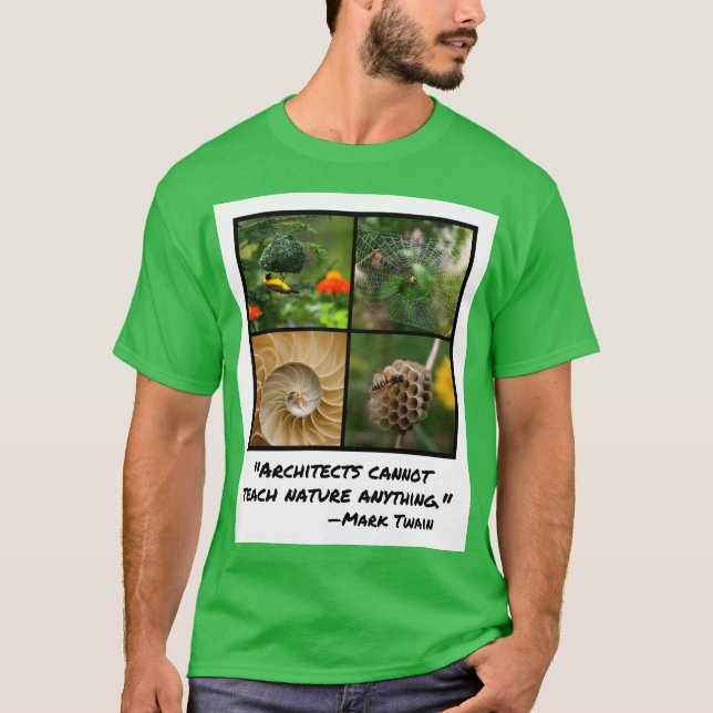 "Architects Cannot Teach Nature Anything" (Twain) T-Shirt (Front)