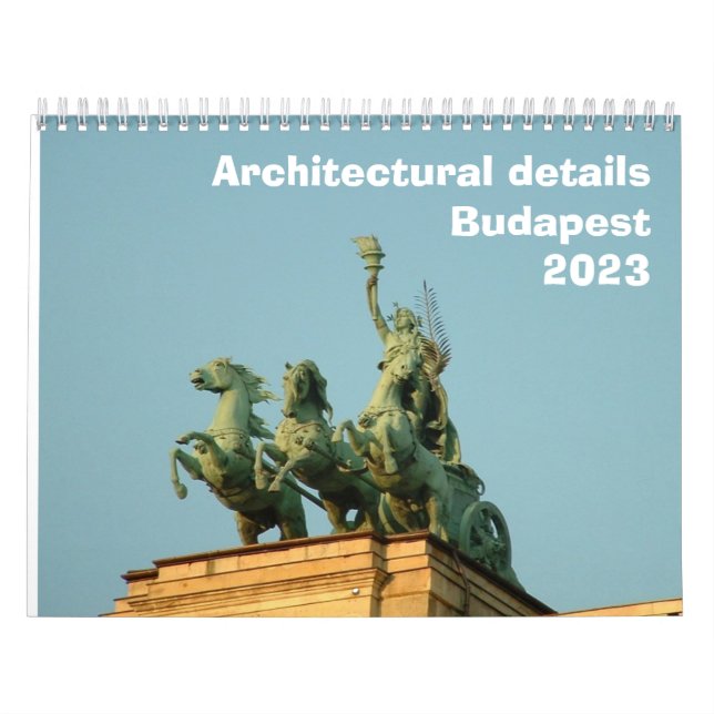 Architectural details - Budapest - 2023 Calendar (Cover)