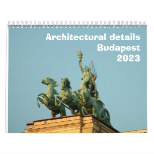 Architectural details - Budapest - 2023 Calendar