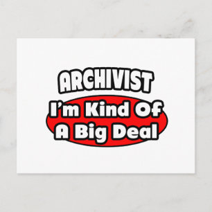 Archivist ... Big Deal Postcard