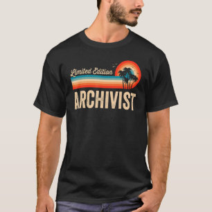 Archivist  Birthday Retro Vintage Men Women Dad T-Shirt