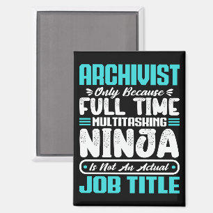 Archivist Funny Job Occupation Career Archivists Magnet
