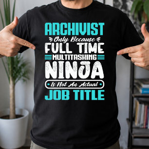 Archivist Funny Job Occupation Career Archivists T-Shirt