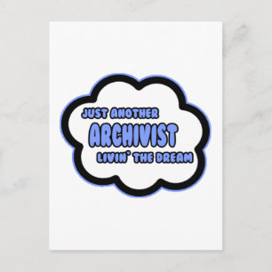 Archivist .. Livin' The Dream Postcard