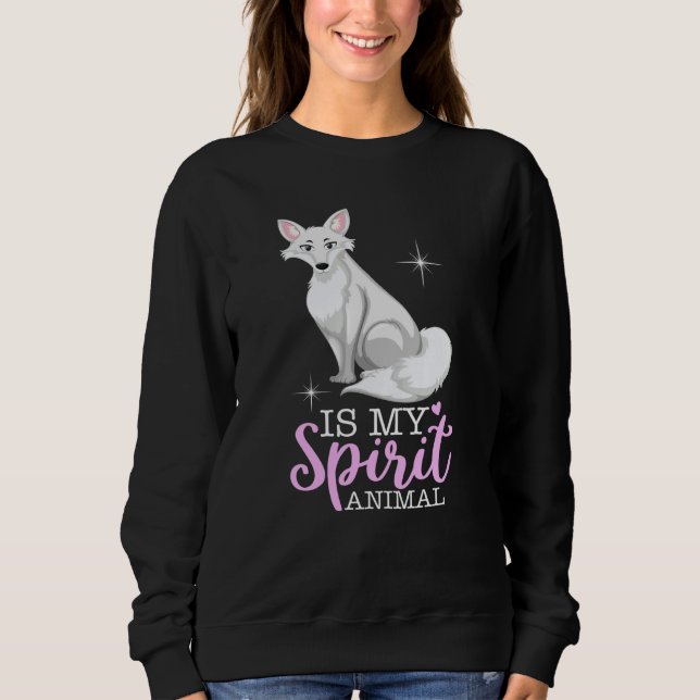Arctic Foxes Is My Spirit Animal I Children I Girl Sweatshirt (Front)
