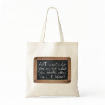 Ardoise 03 Artist's Quotes Degas Tote Bag