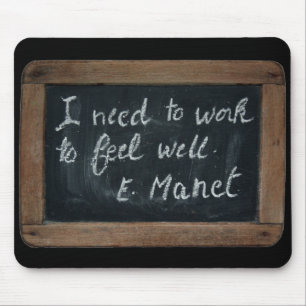Ardoise 07 Manet's Quote Mousepad