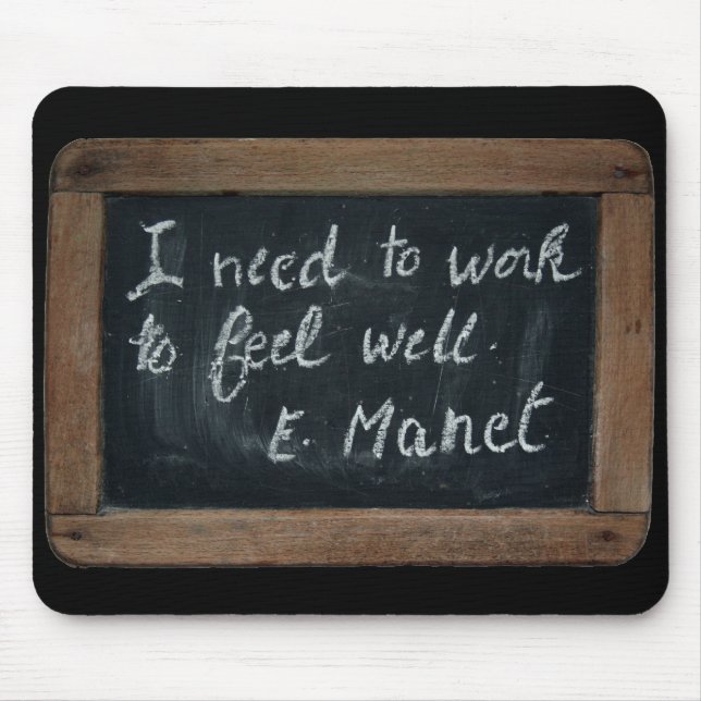 Ardoise 07 Manet's Quote Mousepad (Front)