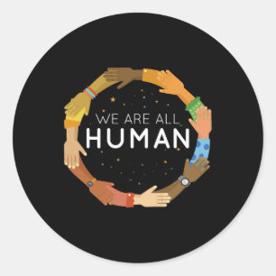 Are All Human Racial Justice Human Equality Inclus Classic Round Sticker