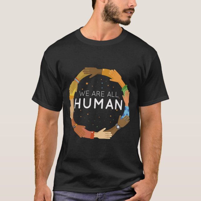Are All Human Racial Justice Human Equality Inclus T-Shirt (Front)