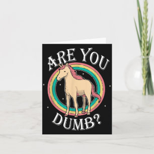 Are Dumb Funny Quotes Sayings Sarcasm Sarcastic Card