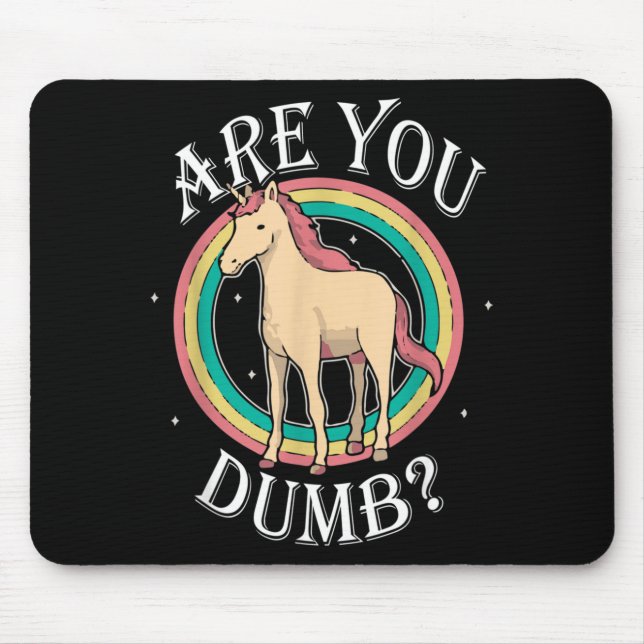 Are Dumb Funny Quotes Sayings Sarcasm Sarcastic Mouse Pad (Front)