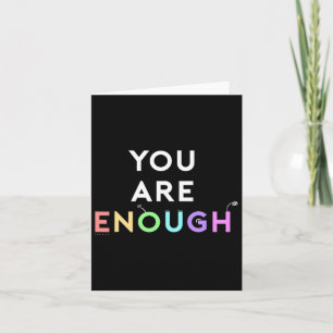 Are Enough Quote For Mental Health Awareness Suppo Card