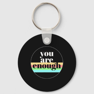 Are Enough Quote For Mental Health Awareness Suppo Key Ring