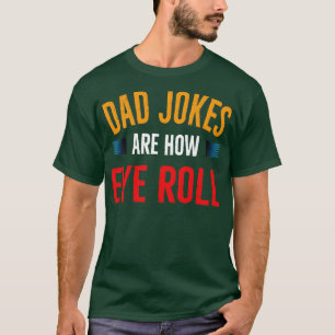 Are How Eye Roll T-Shirt