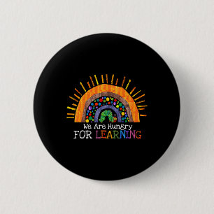 Are Hungry For Learning Rainbow Teacher Gift 6 Cm Round Badge