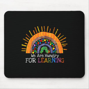 Are Hungry For Learning Rainbow Teacher Gift  Mouse Pad