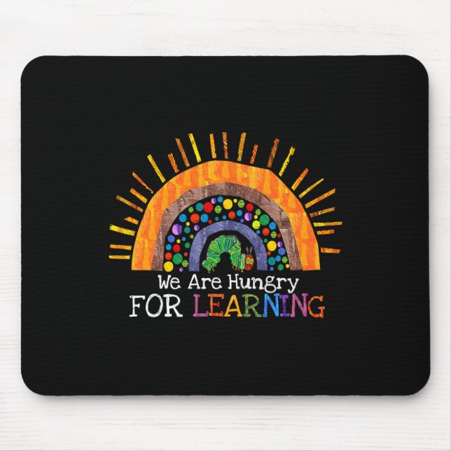 Are Hungry For Learning Rainbow Teacher Gift  Mouse Pad (Front)