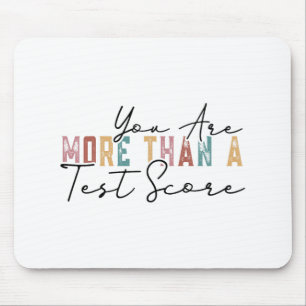 Are More Than A Test Score Cool Vintage Test Day T Mouse Pad