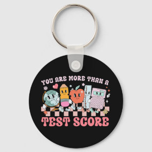 Are More Than A Test Score Teacher Kids Testing Te Key Ring