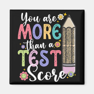 Are More Than A Test Score Teacher Test Day Magnet