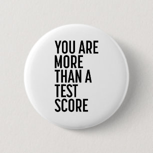 Are More Than A Test Score Teacher Testing Day 1 6 Cm Round Badge