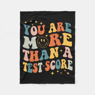 Are More Than A Test Score Teacher Testing Day Gro Fleece Blanket