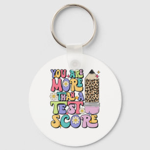 Are More Than A Test Score Teacher Testing Test Da Key Ring