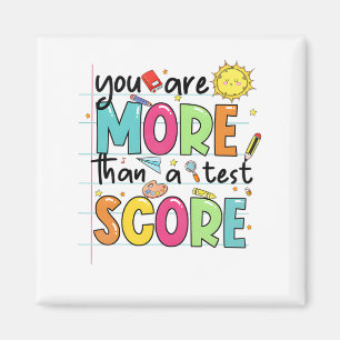 Are More Than A Test Score Teacher Testing Test Da Magnet