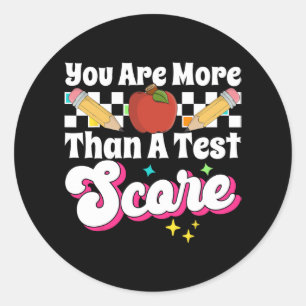 Are More Than A Test Score Test Day Classic Round Sticker