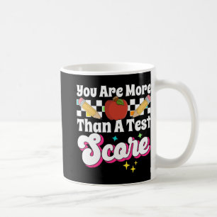 Are More Than A Test Score Test Day Coffee Mug