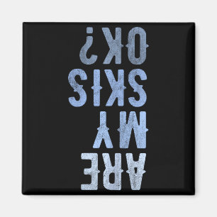 Are my skis ok activity sport skiing travel magnet