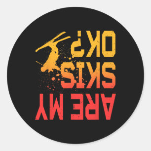 Are My Skis Ok Downhill Skiing Winter Sport Skiing Classic Round Sticker
