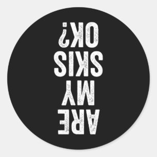 Are My Skis Ok Skiing Classic Round Sticker