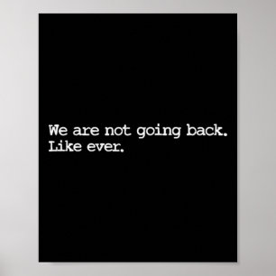Are Not Going Back Like Ever 2024 Madam President Poster